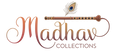 Madhav Collection